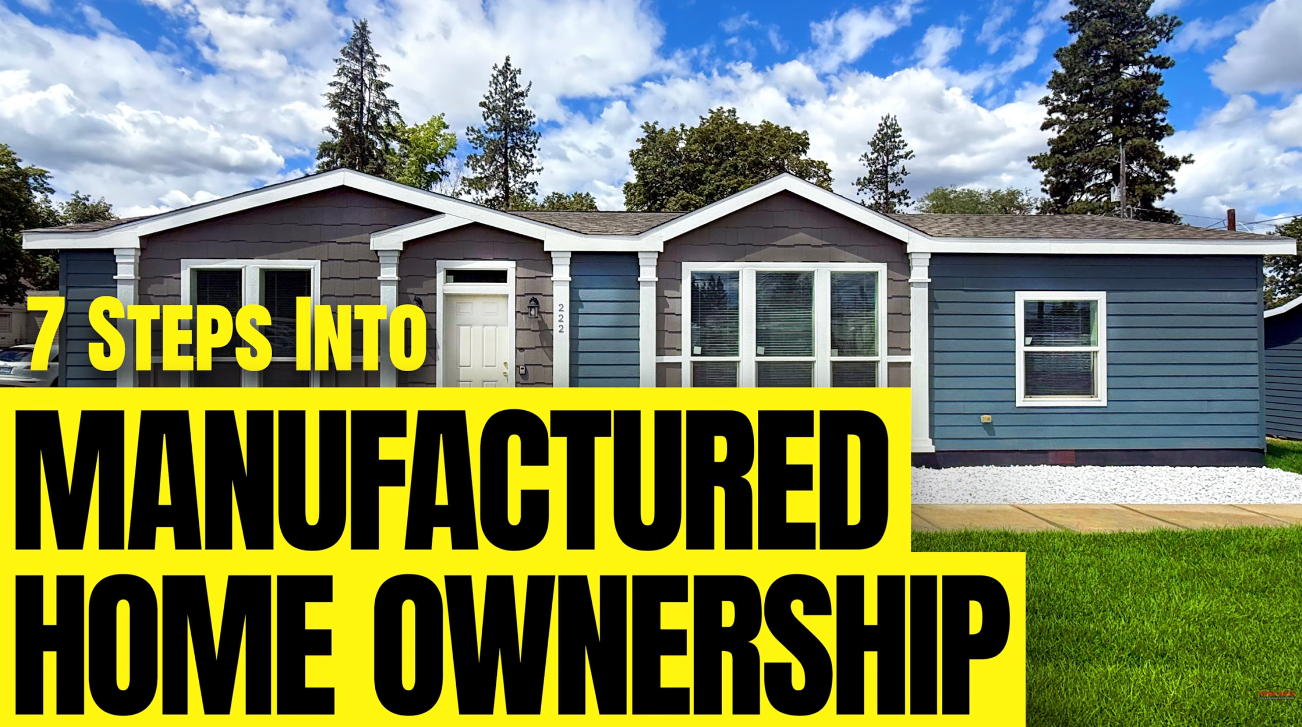 Seven Steps to Homeownership: How to Buy a Manufactured Home With The Home Boys